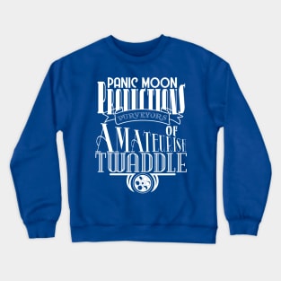 Amateurish Twaddle.2 Crewneck Sweatshirt